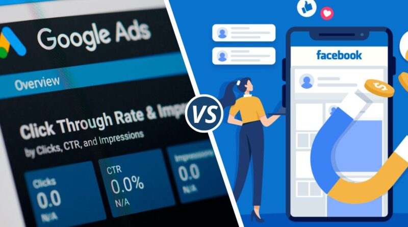 Google Ads or Facebook Ads: What’s Right for You?